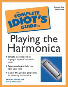 The Complete Idiot's Guide(R) to Playing the Harmonica (Repost)