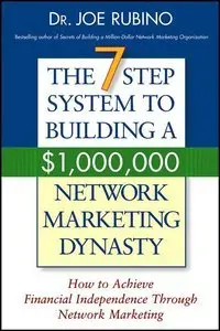 The 7-Step System to Building a $1,000,000 Network Marketing Dynasty (repost)