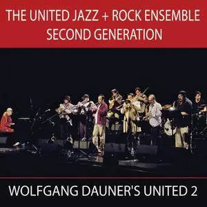 The United Jazz + Rock Ensemble (Wolfgang Dauner's United 2) - Second Generation (2012)
