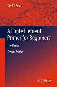 A Finite Element Primer for Beginners: The Basics, Second Edition