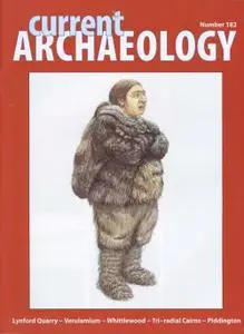 Current Archaeology - Issue 182