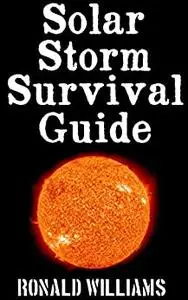 Solar Storm Survival Guide