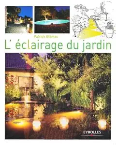 Patrick Glémas, "L'éclairage du jardin" (repost)