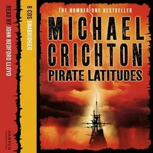 «Pirate Latitudes» by Michael Crichton