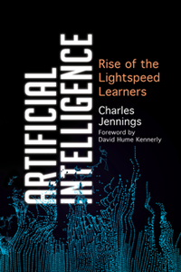 Artificial Intelligence : Rise of the Lightspeed Learners