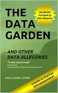 The Data Garden And Other Data Allegories