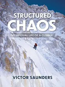 Structured Chaos: The unusual life of a climber