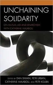 Unchaining Solidarity: On Mutual Aid and Anarchism with Catherine Malabou