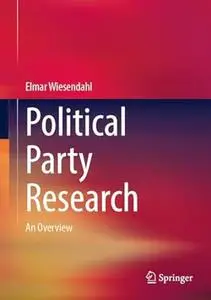 Political Party Research: An Overview