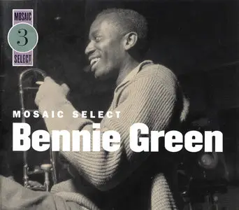 Bennie Green - Mosaic Select 3 (2003) {3CD Set, Mosaic MS-003 rec 1958-1962}