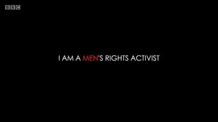 BBC - I Am A Men's Rights Activist (2020)