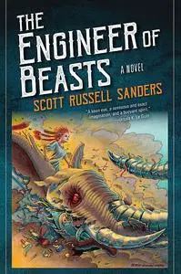 «The Engineer of Beasts» by Scott Russell Sanders