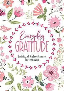 Everyday Gratitude (Spiritual Refreshment for Women)