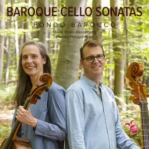 Fondo Barocco, Marie Orsini-Rosenberg & Herwig Neugebauer - Baroque Cello Sonatas (2021)  [Official Digital Download 24/48]