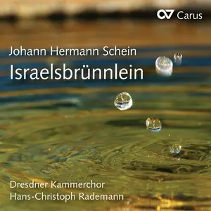 Hans-Christoph Rademann, Dresdner Kammerchor - Johann Hermann Schein: Israelsbrünnlein (2012)