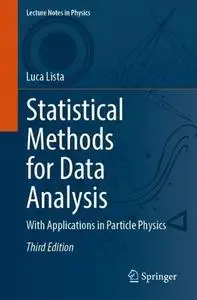 Statistical Methods for Data Analysis: With Applications in Particle Physics