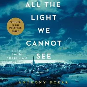 «All the Light We Cannot See» by Anthony Doerr