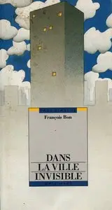 Dans la ville invisible – François Bon