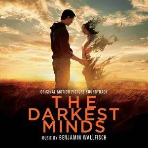 Benjamin Wallfisch - The Darkest Minds (2018)