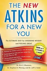The New Atkins for a New You: The Ultimate Diet for Shedding Weight and Feeling Great
