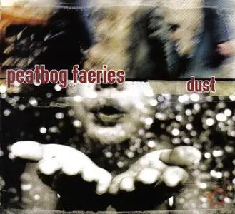 Peatbog Faeries - Dust (2011) {Peatbog Records CDBOG006}