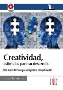 «Creatividad, estímulos para su desarrollo» by Luis Carlos Torres Soler