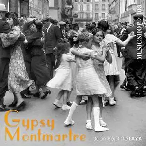 Jean-Baptiste Laya - Gypsy Montmartre (2019) [Official Digital Download]