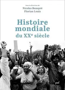 Nicolas Beaupré, Florian Louis, "Histoire mondiale du XXe siècle"