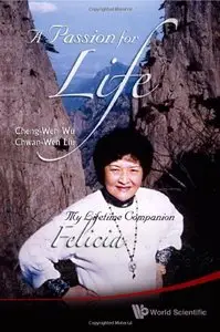 A Passion for Life: My Lifetime Companion: Felicia