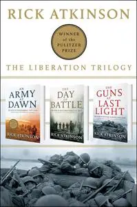 The Liberation Trilogy Boxed Set: An Army at Dawn, The Day of Battle, The Guns at Last Light