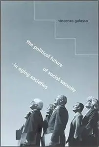 The Political Future of Social Security in Aging Societies (Repost)