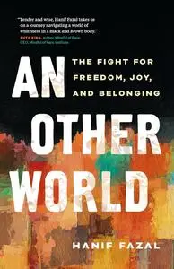 An Other World: The Fight for Freedom, Joy, and Belonging