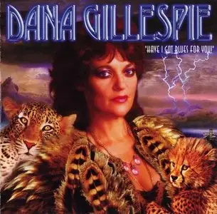 Dana Gillespie - Have I Got The Blues For You (1997) RE-UP