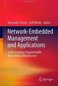 Network-Embedded Management and Applications: Understanding Programmable Networking Infrastructure [Repost]