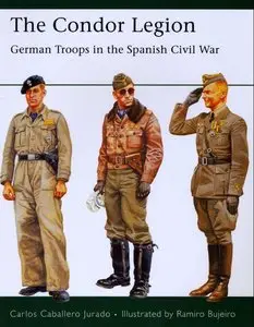 The Condor Legion: German Troops in the Spanish Civil War