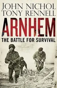 Arnhem: The Battle for Survival (repost)