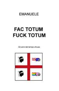 FAC TOTUM – FUCK TOTUM