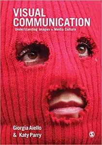 Visual Communication: Understanding Images in Media Culture