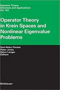 Operator Theory in Krein Spaces and Nonlinear Eigenvalue Problems