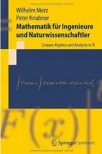 Mathematik für Ingenieure und Naturwissenschaftler: Lineare Algebra und Analysis in R (repost)