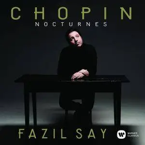 Fazil Say - Chopin: Nocturnes (2017)