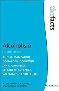 Alcoholism (The Facts), 4th edition