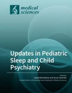 Updates in Pediatric Sleep and Child Psychiatry