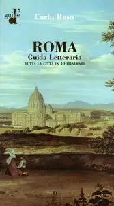 Carlo Raso – ROMA Guida Letteraria