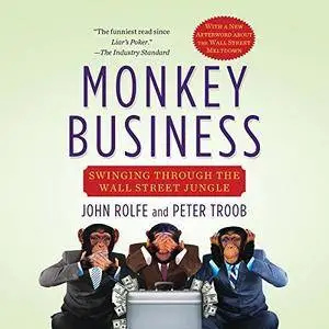 Monkey Business: Swinging Through the Wall Street Jungle [Audiobook]