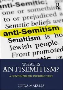 What Is Antisemitism?: A Contemporary Introduction