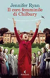 Jennifer Ryan - Il coro femminile di Chilbury