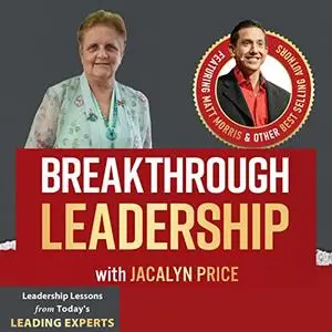 Breakthrough Leadership with Jacalyn Price [Audiobook]