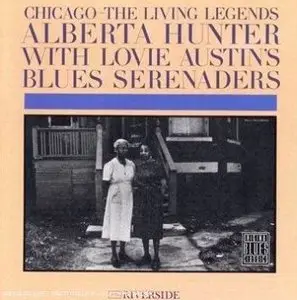 Alberta Hunter with Lovie Austin's Blues Serenaders (Chicago - The Living Legends) (1961) (1992)