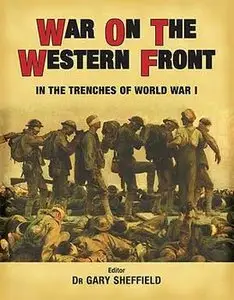 War on the Western Front: In the Trenches of World War I (Osprey General Military) (repost)